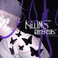 Nightcore ⇴ Killing Butterflies [Lewis Blissitt]