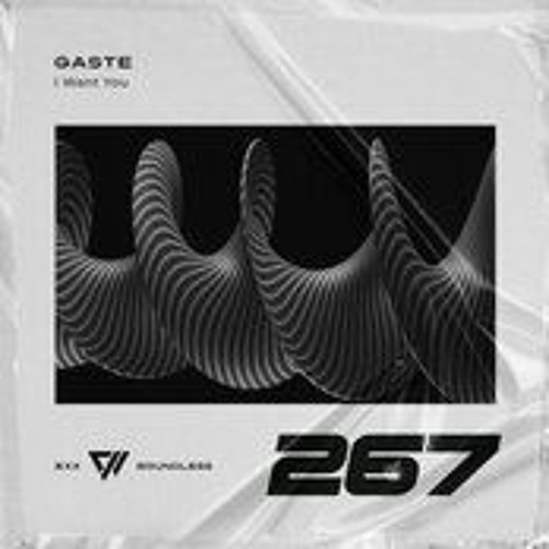 GASTE - I WANT YOU (Extended version)