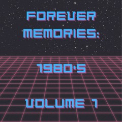 Forever Memories: 1980s (Volume 1)