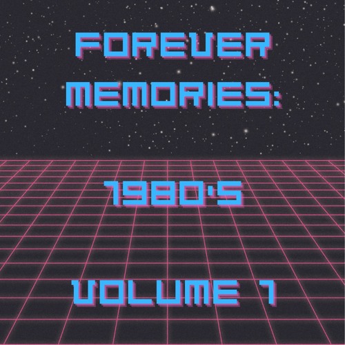 Forever Memories: 1980s (Volume 1)