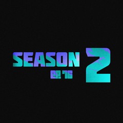 SEASON 2 EP. 76