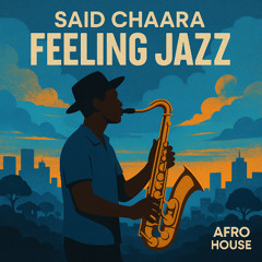 PREMIERE: FEELING JAZZ  |  SAID CHAARA