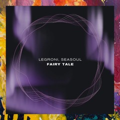 PREMIERE: Legroni, Seasoul — Fairy Tale (Original Mix) [ZOOM ZOOM Records]