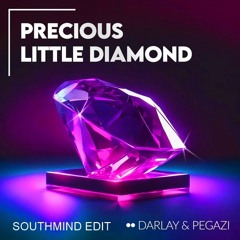 Darlay & Pegazi - Precious Little Diamond (Southmind Edit)