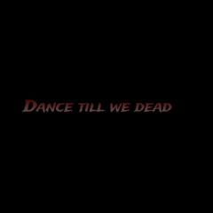 Dancetillwedead.m4a