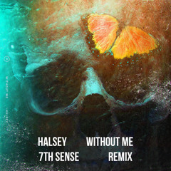 Without Me (7th Sense Remix)
