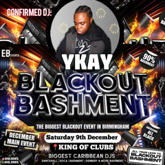 “Blackout Bashment” Official Live Audio Mixed By Ykay and Hosted By Ykay/KsTheHost