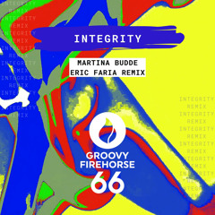 Integrity (Eric Faria Remix Extended Mix)