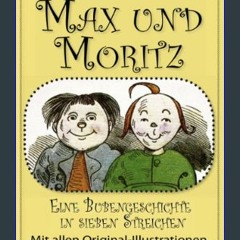 [Ebook] 📖 Max und Moritz (Das Original) (illustriert) (German Edition)     Kindle Edition Read Boo