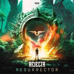 Rejecta - Resurrector (OUT NOW)