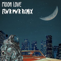 Boombox Cartel - Moon Love (FLWR PWR Remix)