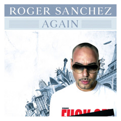 Roger Sanchez x A B O - Go Again (Pablo Denuit Extended Edit)