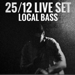 LOCAL BASS 25/12 Live Set
