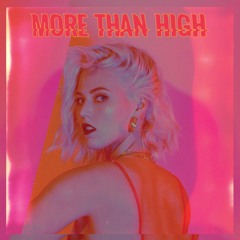 More Than High