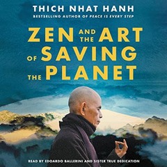 Read online Zen and the Art of Saving the Planet by  Thich Nhat Hanh,Edoardo Ballerini,True Dedicati