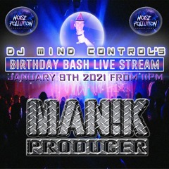 MAN!K Producer - Noise Pollution Mind Control's Birthday Bash (9/1/2021)