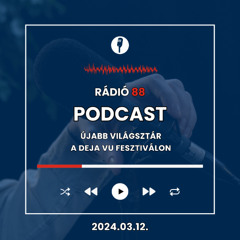 Újabb világsztár a Deja Vu Fesztiválon | Café88 [2024.03.12.]