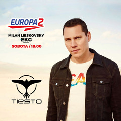 EKG & MILAN LIESKOVSKY RADIO SHOW 45 / TIESTO Special Guest / EUROPA 2