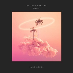 Up Into The Sky (Out on Spotify!)