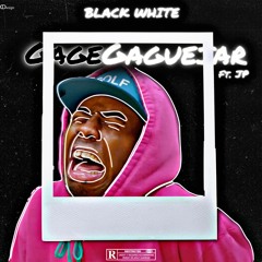 BLACK WHITE- Gaguejar (Ft.JP)