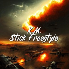 Stick Freestyle (2023)