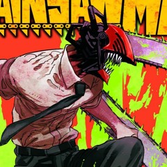 Chainsaw Man|| Kickback (Slowed)