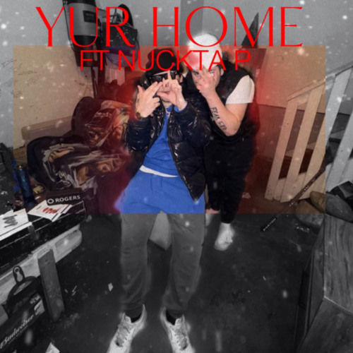 Yur home ftNuckaP