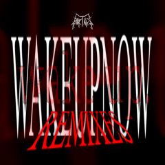 WAKEUPNOW (VIP)