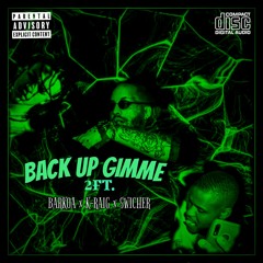 Backup Gimme'2FT feat. K-raig & Swisher