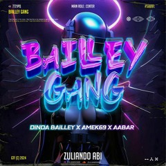 BAILLEYGANG - [ Z.A_ X DINDA BAILLEY X AMEK69 X AABAR ]#SUPERDUPEREXPRES!!!