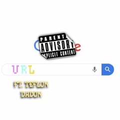 URL- (feat. Teflon DaDon)