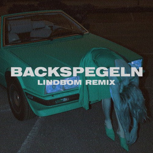 Veronica Maggio - Backspegeln [LINDBOM REMIX]