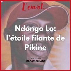 L'envol de Ndongo Lo: L'étoile filante de Pikine