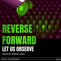 Reverse Forward - Let Us Observe (Original Mix)