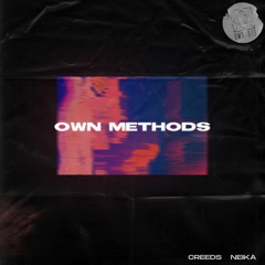 Creeds x Neika - Own Methods [OMR-019]