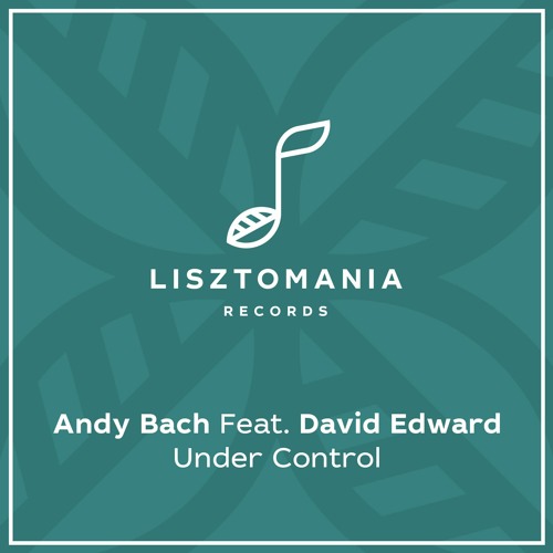PREMIERE: Andy Bach Feat. David Edward - Under Control
