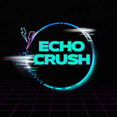ECHO - Crush (Original Mix)