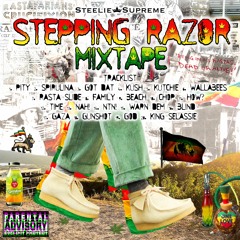 ★ SteelieSupreme - STEPPING RAZOR MIXTAPE (Official Audio - Jun.27.2022) ★