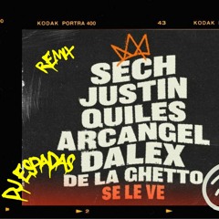 De La Ghetto, Justin Quiles, Dalex - Se Le Ve _ Remix dj Josue Espadas