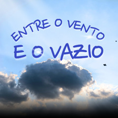 Entre o Vento e o vazio (Brazilian Portuguese)