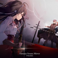 [Tower of Mirrors] Fantasia Sonata Mirror