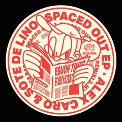 [ESUOH036] Alex Caro & Sote De Lino - Spaced Out EP (incl. Okain Remix)