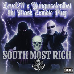 Level211 x Yunginsolentboi x $ki Ma$k Zxmbie Plug - SOUTH MOST RICH