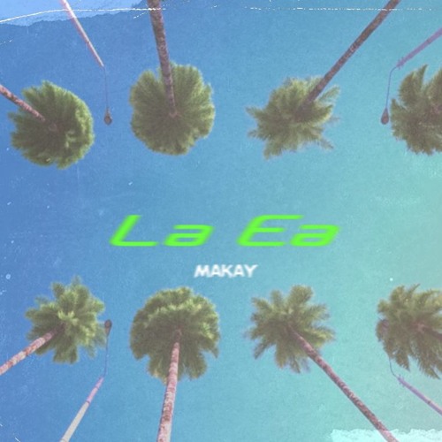 Makay - La Ea
