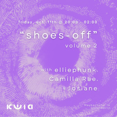 "shoes-off" vol. 2 elliephunk b2b Josiane @kwia - 11 Oct 2024