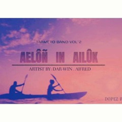 AELOÑ IN AILUK. DAR-WIN ALFRED-DOPEZ KUMA