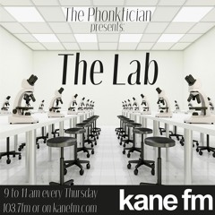 Kane FM: The Lab #32 Must Have Selection 2021_06_24