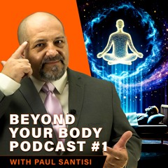 Astral Projection Is Easy Beyond Your Body Podcast