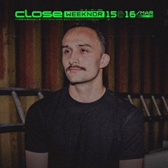 ÉTIENNE - CLOSE FESTIVAL - Opening | 16.03.2024