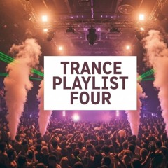 Trance Playlist Four